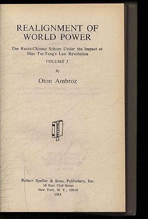 Immagine del venditore per REALIGNMENT OF WORLD POWER. The Russo-Chinese Schism Under the Impact of Mao Tse-Tung's Last Revolution. Vol. 1 venduto da Antiquariat Bookfarm