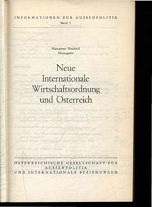 Seller image for Neue Internationale Wirtschaftsordnung und Osterreich. INFORMATIONEN ZUR AUSSENPOLITIK, BAND 3 for sale by Antiquariat Bookfarm