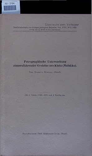 Seller image for Petrographische Untersuchung zinnerzfhrender Gesteine aus Kinta (Malakka). AA-2194. Sonderabdruck aus Eclogce geologicae Helvelicae, Vol. XVII. No. 2.1922 for sale by Antiquariat Bookfarm