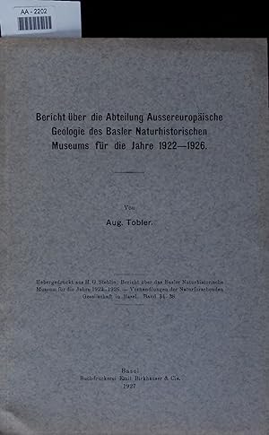 Bild des Verkufers fr Bericht ber die Abteilung Aussereuropische Geologie des Basler Naturhistorischen Museums fr die Jahre 1922 1926. AA-2202. Band 34-38. zum Verkauf von Antiquariat Bookfarm
