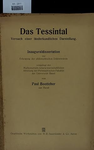 Bild des Verkufers fr Das Tessintal. Versuch einer lnderkundlichen Darstellung. Inauguraldissertation zum Verkauf von Antiquariat Bookfarm