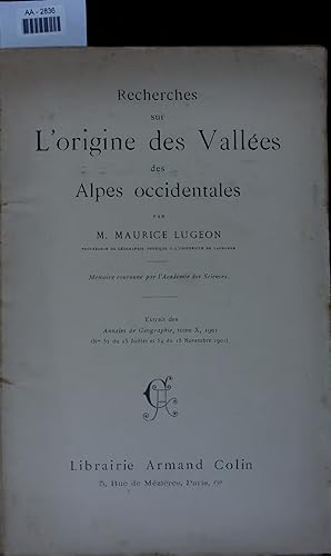 Bild des Verkufers fr Recherches sur L'origine des Vallees des Alpes occidentales. Annales de Geographie, tome X, 1901 zum Verkauf von Antiquariat Bookfarm