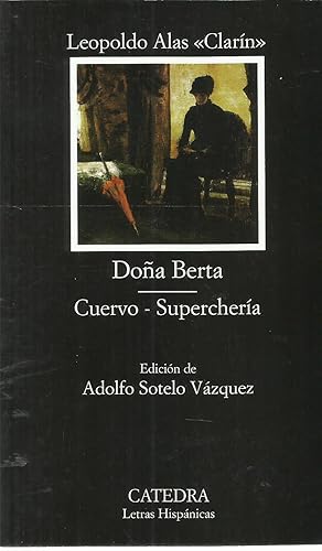 Immagine del venditore per Dona Berta / cuervo, supercheria (Letras Hispanicas) (Spanish Edition) venduto da TU LIBRO DE OCASION