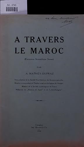 Seller image for A TRAVERS LE MAROC (Excursion Scientifique Suisse). for sale by Antiquariat Bookfarm