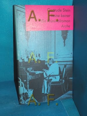 Bild des Verkufers fr Keine, keiner : ein Kriminalroman. Aus d. Amerikan. u. mit e. Vorw. von Renate Stendhal. Hrsg. u. mit e. Nachw. von John Herbert Gill zum Verkauf von Antiquarische Fundgrube e.U.