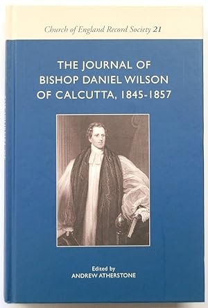 Image du vendeur pour The Journal of Bishop Daniel Wilson of Calcutta: 1845-1857 mis en vente par PsychoBabel & Skoob Books