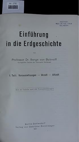 Bild des Verkufers fr Einfhrung in die Erdgeschichte. AA-2782. I. Teil: Voraussetzungen Urzeit Altzeit zum Verkauf von Antiquariat Bookfarm