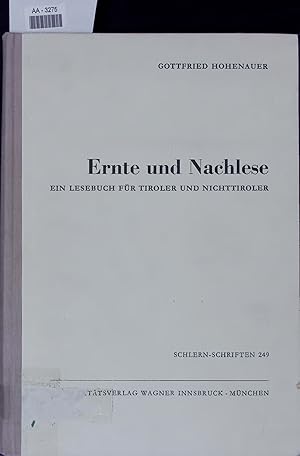 Seller image for Ernte und Nachlese ein Lesebuch fr Tiroler und Nichttiroler. AA-3275. SCHLERN-SCHRIFTEN 249 for sale by Antiquariat Bookfarm