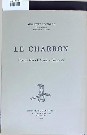 Image du vendeur pour LE CHARBON. Composition - Geologie - Gisements. AD - 0112 mis en vente par Antiquariat Bookfarm