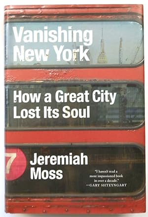 Vanishing New York: How a Great City Lost Its Soul