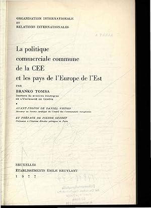 Seller image for La politique commerciale commune de la CEE et les pays de l'Europe d l'Est. for sale by Antiquariat Bookfarm