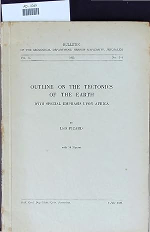 Seller image for OUTLINE ON THE TECTONICS OF THE EARTH WITH SPECIAL EMPHASIS UPON AFRICA. Bull. Geol. Dep. Hebr. Univ. Jerusalem. 1 July 1939 Vol. II., No. 3-4 for sale by Antiquariat Bookfarm
