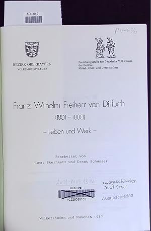 Bild des Verkufers fr Franz Wilhelm Freiherr von Ditfurth (1801 - 1880) Leben und Werk. AD-0491 zum Verkauf von Antiquariat Bookfarm