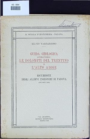 Bild des Verkufers fr GUIDA GEOLOGICA ATTRA VERSO LE DOLOMITI DEL TRENTINO E L ALTO ADIGE. ESCURSIONE DEGLI ALLIEVI INGEGNERI DI PADOVA (GIUGNO 1926) AD - 0094 zum Verkauf von Antiquariat Bookfarm