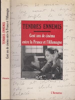 Seller image for Tendres ennemis : cent ans de cinma entre la France et l'Allemagne for sale by PRISCA