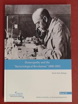 Homeopathy and the "Bacteriological Revolution" 1880 - 1895. The Reception of Germ Theory and Bac...