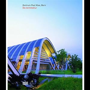 Zentrum Paul Klee, Bern - die Architektur von Renzo Piano (German)