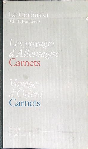 Bild des Verkufers fr Les voyages d'Allemagne Carnes Voyage d'Orient Carnets zum Verkauf von Miliardi di Parole