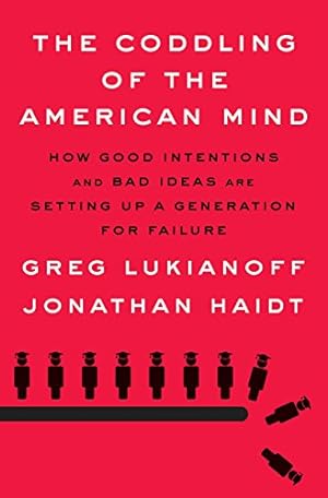 Seller image for The Coddling of the American Mind: How Good Intentions and Bad Ideas Are Setting Up a Generation for Failure for sale by -OnTimeBooks-