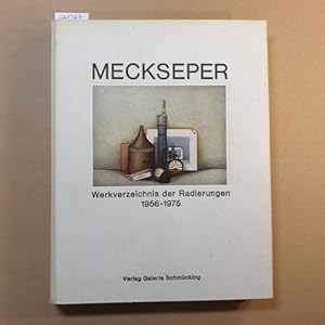 Seller image for Meckseper. Werkverzeichnis der Radierungen 1956-1975. for sale by Gebrauchtbcherlogistik  H.J. Lauterbach