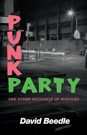 Seller image for Punk Party and Other Accounts of Mischief for sale by Redux Books