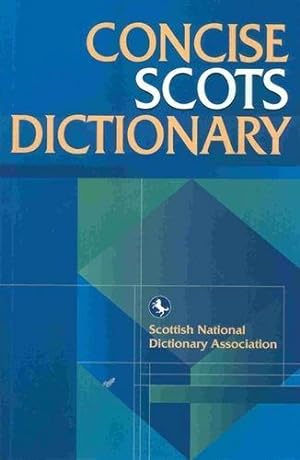 Seller image for The Concise Scots Dictionary (Scots Language Dictionaries) for sale by WeBuyBooks