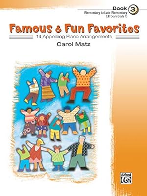 Seller image for Famous & Fun Familiar Favorites, Book 3: 14 Appealing Piano Arrangements for sale by Reliant Bookstore