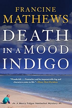 Bild des Verkufers fr Death in A Mood Indigo (Merry Folger Nantucket Mystery): 3 zum Verkauf von WeBuyBooks