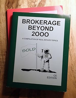 BROKERAGE BEYOND 2000 : A Compilation of Real Estate Topics, 2-Volume Set (CE Edition)