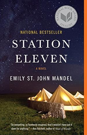 Image du vendeur pour Station Eleven: A Novel (National Book Award Finalist) mis en vente par -OnTimeBooks-