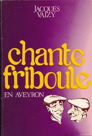 Image du vendeur pour Chantefriboule en Aveyron (propos et rcits) mis en vente par LIBRAIRIE GIL-ARTGIL SARL