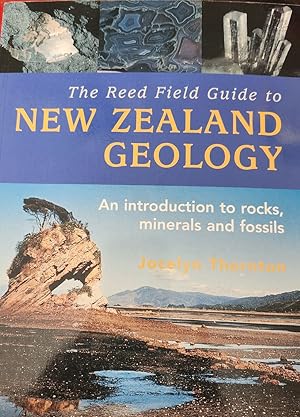 Bild des Verkufers fr The Reed Field Guide to New Zealand Geology: An Introduction to Rocks, Minerals, and Fossils zum Verkauf von Birkitt's Books