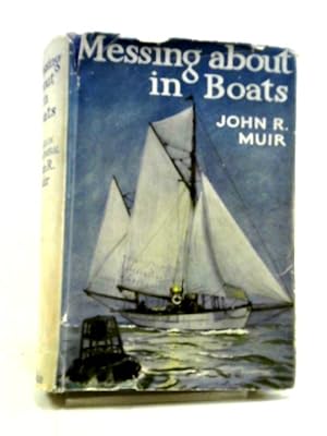 Immagine del venditore per Messing About in Boats venduto da World of Rare Books