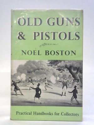 Seller image for Old Guns and Pistols for sale by World of Rare Books