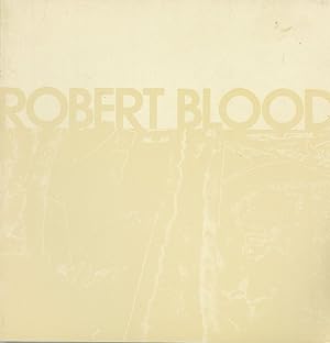 Robert Blood; retrospective exhibit