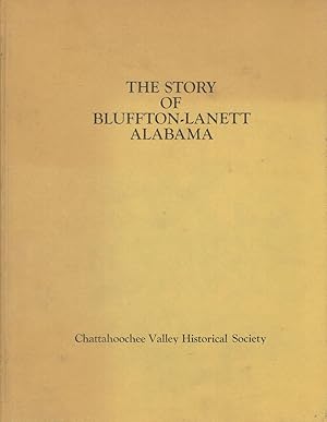 Imagen del vendedor de The Story of Bluffton-Lanett Alabama a la venta por Birkitt's Books