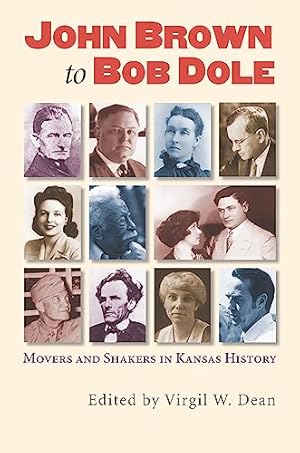 Immagine del venditore per John Brown to Bob Dole: Movers and Shakers in Kansas History venduto da Reliant Bookstore
