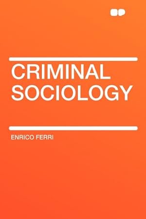 Seller image for Criminal Sociology for sale by WeBuyBooks