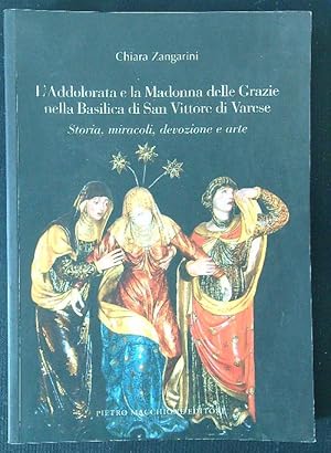 Imagen del vendedor de L'Addolorata e la Madonna delle Grazie nella Basilica di San Vittore di Varese a la venta por Librodifaccia