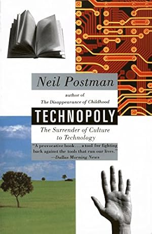 Immagine del venditore per Technopoly: The Surrender of Culture to Technology venduto da -OnTimeBooks-