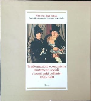 Bild des Verkufers fr Trasformazioni economiche, mutamenti sociali e nuovi miti collettivi 1920-1960 zum Verkauf von Librodifaccia