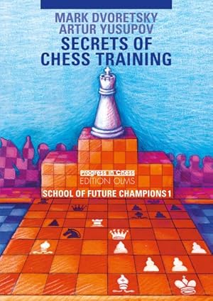 Bild des Verkufers fr Secrets of Chess Training : School of Future Chess Champions zum Verkauf von GreatBookPrices