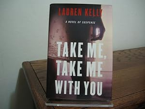 Seller image for Take Me, Take Me With You for sale by Bungalow Books, ABAA