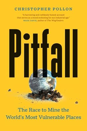 Seller image for Pitfall : The Race to Mine the World?s Most Vulnerable Places for sale by GreatBookPrices