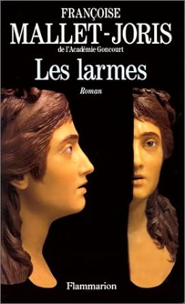 Image du vendeur pour Les Larmes Ou La Vritable Histoire D'un Buste En Cire De Deux Filles L'une Triste L'autre Gaie D'un Prince Et D'un Bourreau. D'o Sont Retranches Toutes Moralits Superflues mis en vente par Dmons et Merveilles