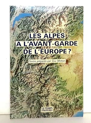 Image du vendeur pour Les Alpes  l'avant-garde de l'Europe ? mis en vente par La Bergerie