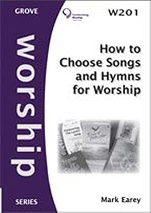 Imagen del vendedor de How to Choose Songs and Hymns for Worship (Worship series) a la venta por WeBuyBooks