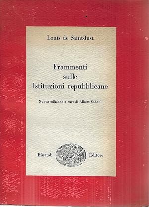 Frammenti sulle Istituzioni repubblicane. Seguito da testi inediti