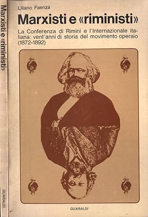 Bild des Verkufers fr Marxisti e riministi La Conferenza di Rimini e l' Internazionale italiana. Vent' anni di storia del movimento operaio ( 1872 - 1892 ) zum Verkauf von Biblioteca di Babele