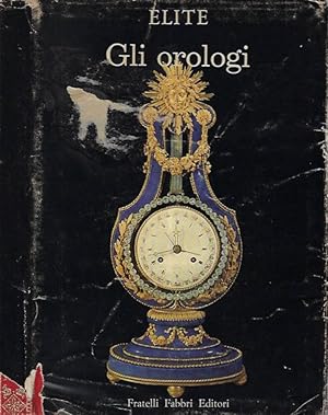 Seller image for Gli Orologi for sale by Biblioteca di Babele